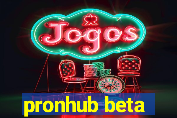 pronhub beta
